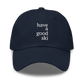 Have a Good Ski Dad Hat in Navy and Spruce